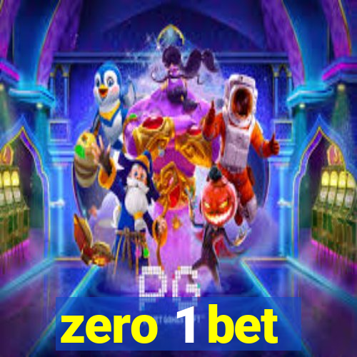 zero 1 bet